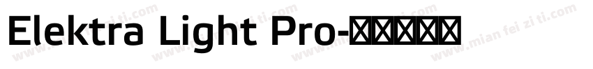 Elektra Light Pro字体转换